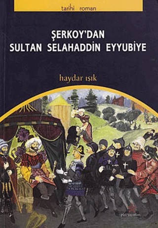 Şerkoy’dan Sultan Selahaddin Eyyubiye – Haydar Işık – Peri Yayınları kitap kapağı