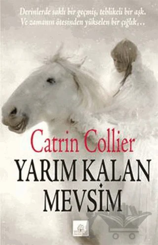 Yarım Kalan Mevsim – Catrin Collier – Kyrhos Yayınları kitap kapağı