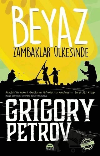 Beyaz Zambaklar Ülkesinde (Ortaokul ve Liseler İçin) – Grigori Spiridonoviç Petrov, Grıgory Petrov – Martı Çocuk Yayınları kitap kapağı