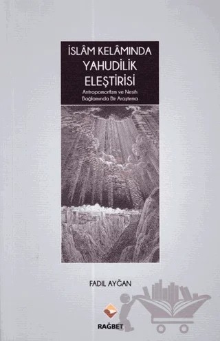 İslam Kelamında Yahudilik Eleştirisi – Fadıl Ayğan – Rağbet Yayınları kitap kapağı