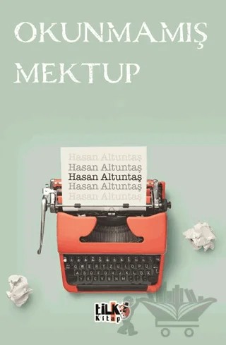Okunmamış Mektup – Hasan Altuntaş – Tilki Kitap kitap kapağı