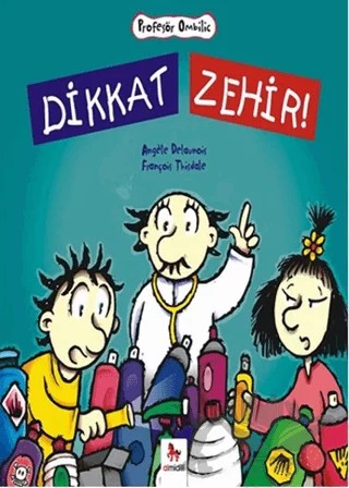 Dikkat Zehir – Angele Delaunois – Almidilli kitap kapağı
