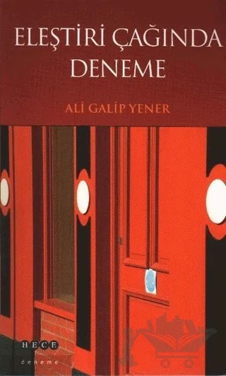 Eleştiri Çağında Deneme – Ali Galip Yener – Hece Yayınları kitap kapağı