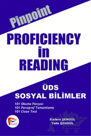 Proficiency İn Reading ÜDS Sosyal Bilimler – Kadem Şengül, Yeliz Şengül – Pelikan Tıp Teknik Yayıncılık kitap kapağı