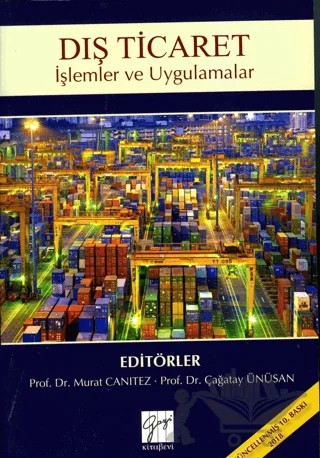 Dış Ticaret İşlemler ve Uygulamalar – Çağatay Ünüsan, Murat Canıtez – Gazi Kitabevi kitap kapağı