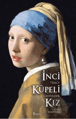 İnci Küpeli Kız – Tracy Chevalier – Koridor Yayıncılık kitap kapağı