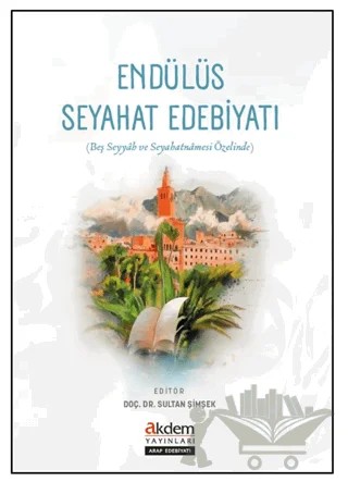 Endülüs Seyahat Edebiyatı – Kolektif – Akdem Yayınları kitap kapağı
