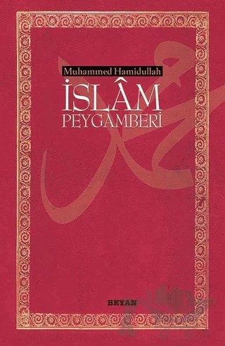İslam Peygamberi – Muhammed Hamıdullah – Beyan Yayınları kitap kapağı