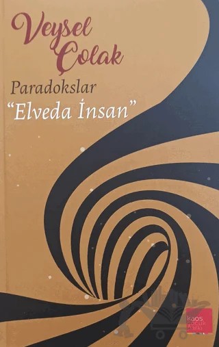 Paradokslar - Elveda İnsan – Veysel Çolak – Kaos Çocuk Parkı Yayınları kitap kapağı