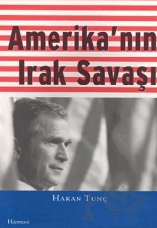 Amerika'nın Irak Savaşı – Hakan Tunç – Harmoni Yayıncılık kitap kapağı