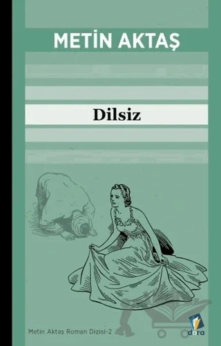 Dilsiz – Metin Aktaş – Dara Yayınları kitap kapağı