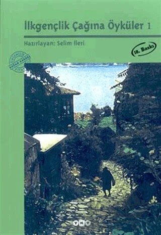 İlkgençlik Çağına Öyküler 1 – Selim İleri – Yapı Kredi Yayınları kitap kapağı