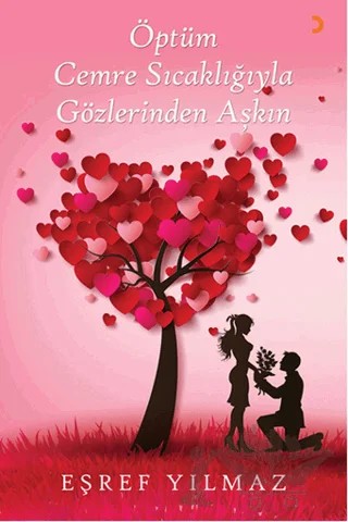 Öptüm Cemre Sıcaklığıyla Gözlerinden Aşkın – Eşref Yılmaz – Cinius Yayınları kitap kapağı