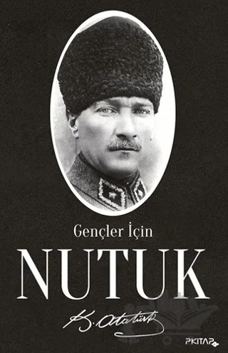 Gençler İçin Nutuk – Mustafa Kemal Atatürk – P Kitap Yayıncılık kitap kapağı