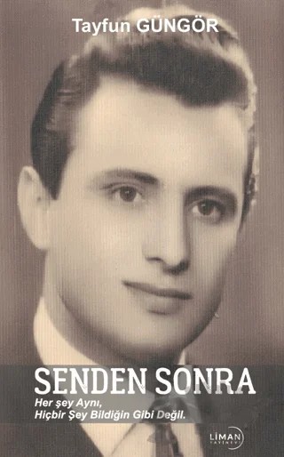 Senden Sonra – Tayfun Güngör – Liman Yayınevi kitap kapağı