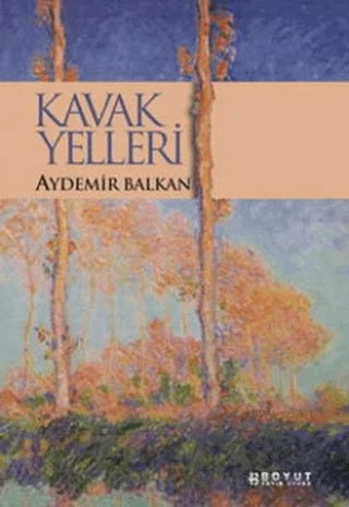 Kavak Yelleri – Aydemir Balkan – Boyut Yayın Grubu kitap kapağı