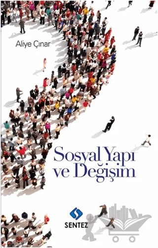 Sosyal Yapı ve Değişim – Aliye Çınar – Sentez Yayınları kitap kapağı