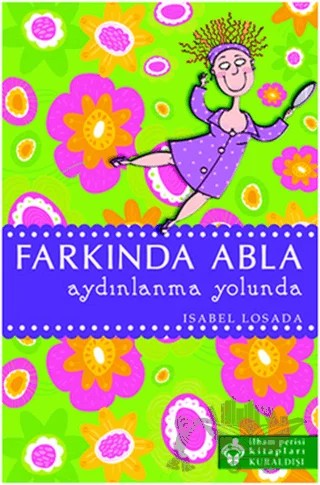 Farkında Abla Aydınlanma Yolunda – Isabel Losada – Kuraldışı Yayınevi kitap kapağı
