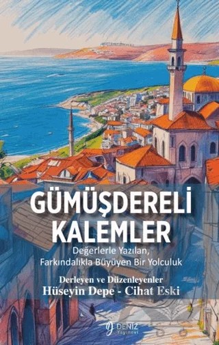 Gümüşdereli Kalemler – Cihat Eski, Hüseyin Depe – Deniz Yayınevi kitap kapağı