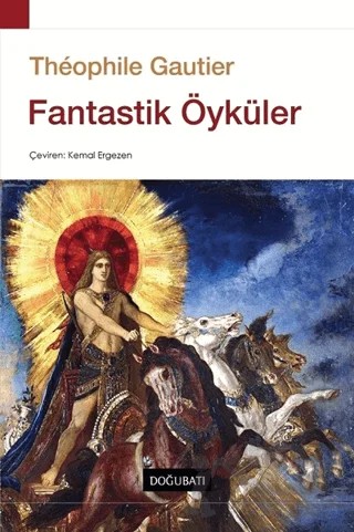 Fantastik Öyküler – Theophıle Gautier – Doğu Batı Yayınları kitap kapağı