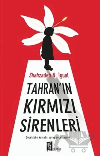 Tahran'ın Kırmızı Sirenleri – Shahzadeh N. İgual – Mona Kitap kitap kapağı