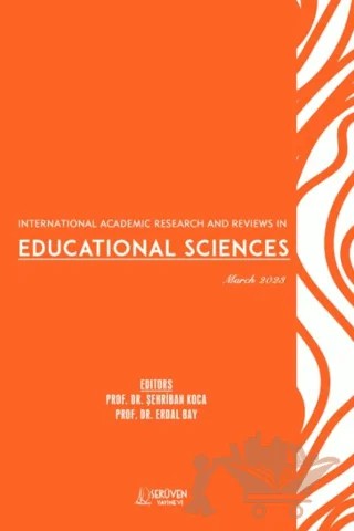 International Academic Research and Reviews in Educational Sciences - March 2023 – Şehriban Koca, Erdal Bay – Serüven Yayınevi kitap kapağı
