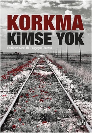 Korkma Kimse Yok – Ayşegül Tezören, Sibel Öz – Nota Bene Yayınları kitap kapağı