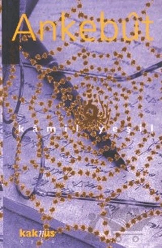 Ankebut – Kâmil Yeşil – Kaknüs Yayınları kitap kapağı