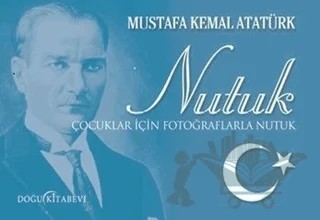 Nutuk (Çocuklar İçin Fotoğraflarla Nutuk) – Mustafa Kemal Atatürk – Doğu Kitabevi kitap kapağı