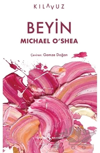 Beyin – Michael O'Shea – İş Bankası Kültür Yayınları kitap kapağı