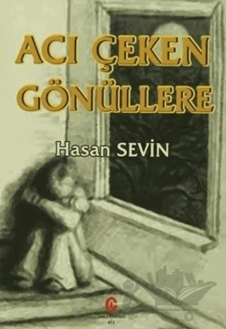Acı Çeken Gönüllere – Hasan Sevin – Can Yayınları (Ali Adil Atalay) kitap kapağı