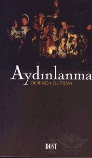 Aydınlanma – Dorinda Outram – Dost Kitabevi Yayınları kitap kapağı
