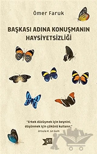 Başkası Adına Konuşmanın Haysiyetsizliği – Ömer Faruk – Altıkırkbeş Yayınları kitap kapağı