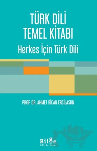 Türk Dili Temel Kitabı – Ahmet Bican Ercilasun – Bilge Kültür Sanat kitap kapağı