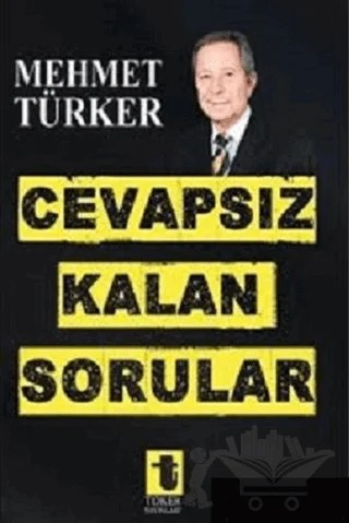 Cevapsız Kalan Sorular – Mehmet Türker – Toker Yayınları kitap kapağı
