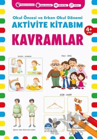 Kavramlar 4+ Yaş - Okul Öncesi ve Erken Okul Dönemi Aktivite Kitabım – Kolektif – Martı Çocuk Yayınları kitap kapağı