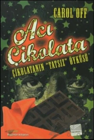 Acı Çikolata – Carol Off – İletişim Yayınevi kitap kapağı