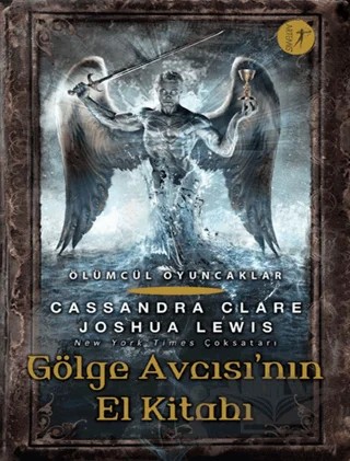 Ölümcül Oyuncaklar/ Gölge Avcısı’nın El Kitabı – Cassandra Clare – Artemis Yayınları kitap kapağı