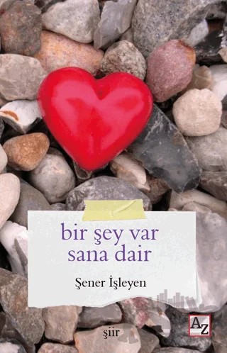 Bir Şey Var Sana Dair – Şener İşleyen – Az Kitap kitap kapağı