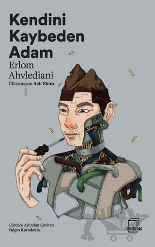 Kendini Kaybeden Adam – Erlom Ahvlediani – Dedalus Kitap kitap kapağı
