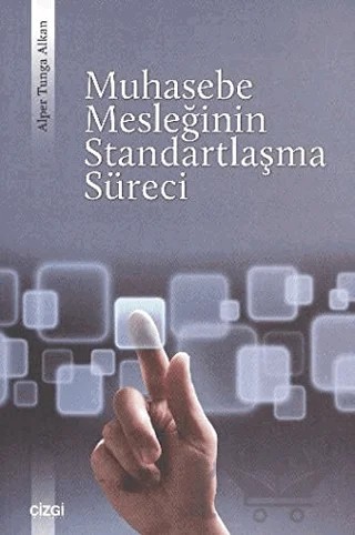 Muhasebe Mesleğinin Standartlaşma Süreci – Alper Tunga Alkan – Çizgi Kitabevi Yayınları kitap kapağı