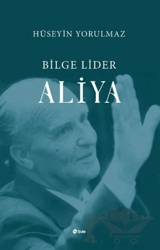Bilge Lider Aliya – Hüseyin Yorulmaz – Şule Yayınları kitap kapağı