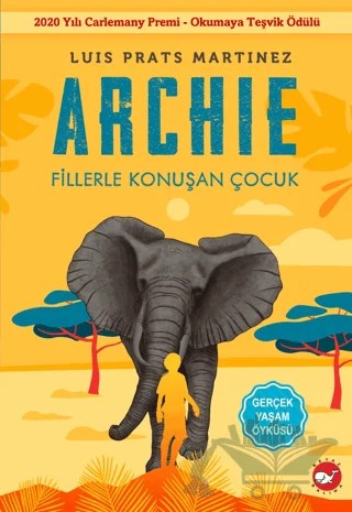 Archie - Fillerle Konuşan Çocuk – Luis Prats Martinez – Beyaz Balina Yayınları kitap kapağı