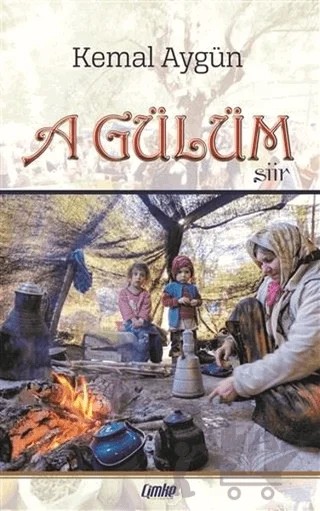 A Gülüm – Kemal Aygün – Çimke Yayınevi kitap kapağı