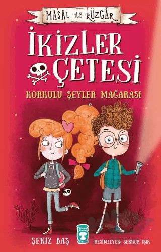 İkizler Çetesi Korkulu Şeyler Mağarası - Masal İle Rüzgar – Şeniz Baş – Timaş Çocuk kitap kapağı