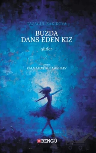 Buzda Dans Eden Kız – Tazagül Zakirova – Bengü Yayınları kitap kapağı