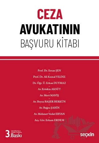Ceza Avukatının Başvuru Kitabı – Erkam Erdem, Mehmet Vedat Ervan, Buğra Şahin, Beyza Başer Berkün, Mert Maviş, Ertekin Aksüt, Erkan Duymaz, Ali Kemal Yıldız, Ersan Şen – Seçkin Yayıncılık kitap kapağı
