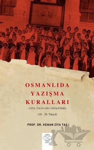 Osmanlıda Yazışma Kuralları - Usul-i Kavaid-i Mükatebe (19.-20. Yüzyıl) – Kenan Ziya Taş – Post Yayınevi kitap kapağı