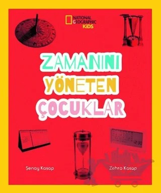 Zamanını Yöneten Çocuklar - National Geographic Kids – Şenay Kasap, Zehra Kasap – Beta Kids kitap kapağı