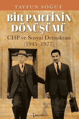 Bir Partinin Dönüşümü – Tayfun Söğüt – İkinci Adam Yayınları kitap kapağı